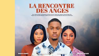 LA RENCONTRE DES ANGES  CLINTON JOSHUA ENOCK DARKO CHIOMA PRECIOUS AKAEZE Dernier Film Nigérianquot [upl. by Leseil]