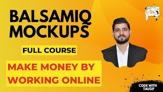 Balsamiq Mockups Full Course  Complete App Design  Code with Tausif [upl. by Dorothi402]