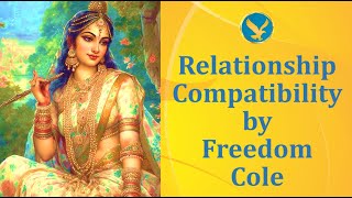 Relationship Compatibility by Freedom Cole [upl. by Enaelem]