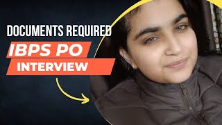 DOCUMENTS REQUIRED FOR IBPS PO INTERVIEW [upl. by Anitsirt]