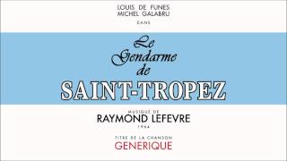 quotLe Gendarme de SaintTropezquot OST  Générique  Raymond Lefèvre  HQVersion [upl. by Teressa]