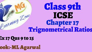 Class 9th ICSE Math Ch 17 Trignometrical Ratios Ex 17 Qus 9 to 15 [upl. by Clerissa]