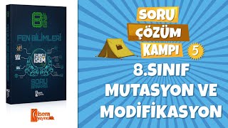 8SINIF FEN BİLİMLERİ MUTASYON VE MODİFİKASYON  SORU ÇÖZÜM KAMPI 5  FARKLI İSEM SORU BANKASI [upl. by Ettenotna]