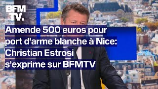 Christian Estrosi sexprime sur lexpérimentation dune amende de 500 euros pour port darme blanche [upl. by Ocsisnarf]