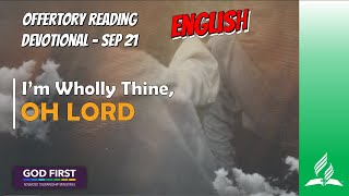 ENGLISH OFFERTORY READING  SEP 21 IM WHOLLY THINE OH LORD [upl. by Pacorro55]