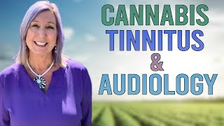 Cannabis Tinnitus amp Audiology with Drs Crosby and Perry [upl. by Rettuc]