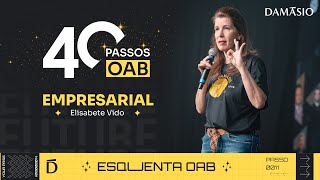 Esquenta OAB 1ª Fase Exame 40  Elisabete Vido Direito Empresarial [upl. by Anauq]