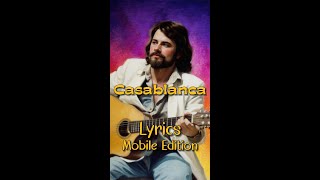 Casablanca by Bertie Higgins Lyrics for Mobile lyricsmobileedition CasablancaLyrics BertieHiggins [upl. by Emile938]