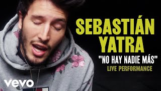 Sebastian Yatra  quotNo Hay Nadie Masquot Official Performance  Vevo [upl. by Tsugua]