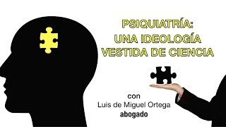 PSIQUIATRIA una ideología vestida de ciencia [upl. by Tnairb733]