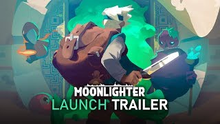 Moonlighter  Official Launch Trailer [upl. by Aninaig]