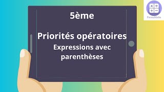 Priorités opératoires  Calculer une expression avec parenthèse 5ème [upl. by Eceertal]