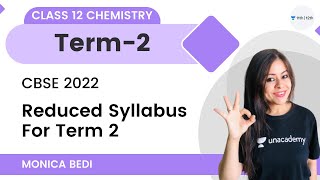 Reduced Syllabus For Term 2  Class 12 Chemistry  Monica Bedi [upl. by Doreen818]