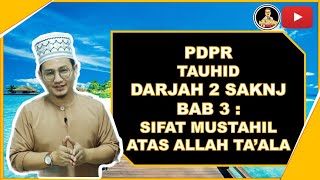 PDPR TAUHID DARJAH 2 BAB 3  SIFAT MUSTAHIL ATAS ALLAH TAALA [upl. by Anihtyc]