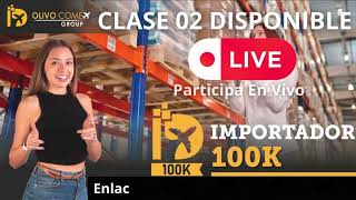 CLASE 2 Importador Digital 100k con Sol Ortiz del Olivo Comex Group [upl. by Phyllis509]