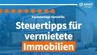 Vermietete Immobilie Steuern und Steuertipps 2022  KapitalanlageImmobilie Steuern sparen [upl. by Arymahs]