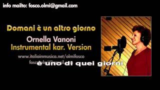 Domani è unaltro giorno  Ornella Vanoni  instrumental karaoke HD [upl. by Zeuqcaj226]