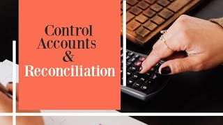 Control Accounts amp Reconciliation [upl. by Llertac110]