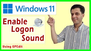 How to Enable Logon Sound in Windows 11 Pro Enterprise Editions [upl. by Notla145]