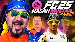 EA FC 25 HASAN MUSTAN KARİYERİ BAŞLIYOR ACUN İLE ANLAŞTIK [upl. by Monroy400]