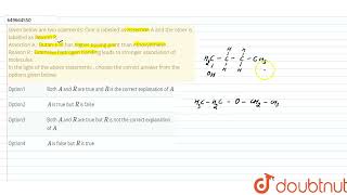 Given below are two staements One is labelled as Assertion A and the other is labelled as Reaso [upl. by Dorinda]