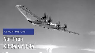 Northrop XB35 amp YB35 quotFlying Wingquot  A Short History [upl. by Nickey303]