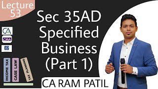 Lecture 53  Sec 35AD Specified Business Part 1 [upl. by Dobb]