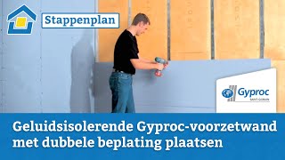 How to Geluidsisolerende Gyprocvoorzetwand met dubbele beplating plaatsen [upl. by Carroll142]