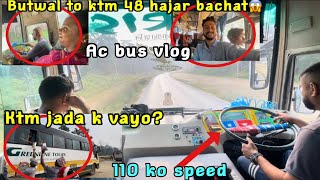 Butwal to ktm ac bus 😱  ac bus butwal bata ktm balen CT jada k vayo😱 [upl. by Owens]