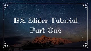 How to use bx slider for your website  Part One  Example One [upl. by Anniroc]