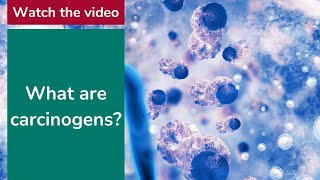 What are carcinogens [upl. by Eilyac450]