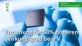 50 mehr Wirkungsgrad für PVAnlagen  wie  Erneuerbare Energien  HKA [upl. by Meeker665]