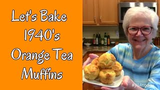 LETS BAKE A 1940S RECIPE FOR ORANGE TEA MUFFINS  THE BEST  Moist Easy Delicious 🍊 [upl. by Delbert829]