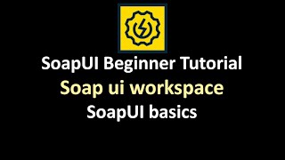 SoapUI WorkspaceSoapui ProjectSoapUILearn SoapuiWorkspaceSoapUI Tutorial VideosSoapui Tutorial [upl. by Nallak]