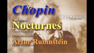 Chopin Nocturnes Artur Rubinstein 1965 [upl. by Radack]