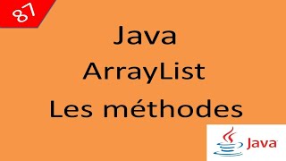 Java Cours درس جافا 87 les méthodes dun ArrayList [upl. by Ateuqram351]