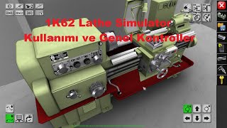 1K62 Lathe Simulator Kullanımı ve Genel Kontroller [upl. by Ofori]