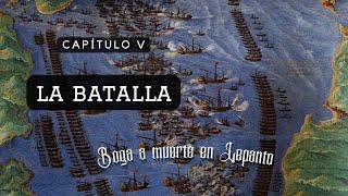 LA BATALLA  Boga a muerte en Lepanto V El dúo de Flandes [upl. by Nomyt]