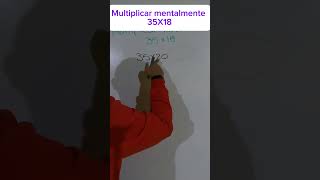 Multiplicar mentalmente 35X18 en segundos [upl. by Olenka964]