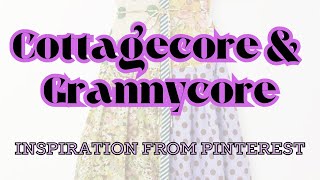 Cottagecore and Grannycore Fashion [upl. by Tasha]