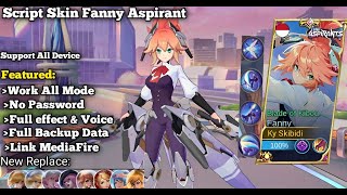 New Script Skin Fanny Aspirant No Password  Full Effect amp Voice  New Patch Mobile Legends Workk [upl. by Etyak515]