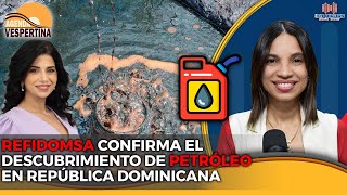 REFIDOMSA CONFIRMA EL DESCUBRIMIENTO DE PETRÓLEO EN REPÚBLICA DOMINICANA [upl. by Blanch]