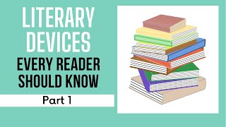 Literary Devices Every Reader Should Know Part 1 [upl. by Dominick]