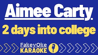 Aimee Carty  2 days into college Karaoke [upl. by Harmonie]