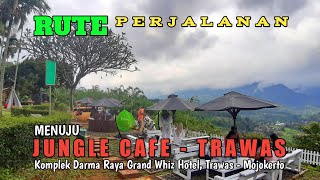 RUTE PERJALANAN MENUJU  JUNGLE CAFE  TRAWAS MOJOKERTO [upl. by Ephrayim]