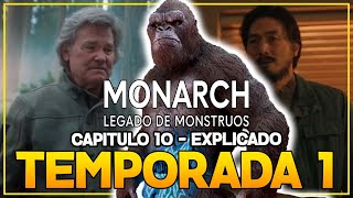 🦎MONARCH LEGACY OF MONSTERS🦎 CAPÍTULO 1x10 FINAL  ANALISIS REVIEW y RESUMEN  APPLE TV [upl. by Archy]