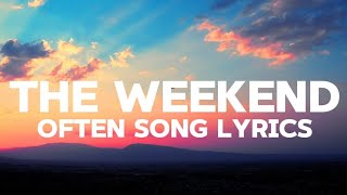 The weekend Often song lyrics [upl. by Cheung]