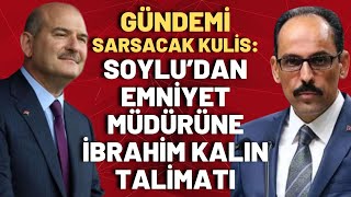 Seyhan Avşardan gündem olacak kulis Süleyman Soyludan Emniyet Müdürüne İbrahim Kalın talimatı [upl. by Ahselat]