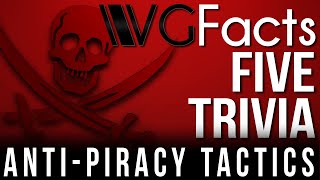 5 AntiPiracy Tactics  VG Facts Five Trivia [upl. by Hakilam281]