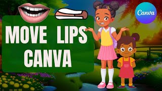 Creating LipSync 👄 with Canva ANIMATION  2 Methods [upl. by Voletta]